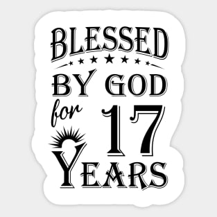 Blessed By God For 17 Years Sticker